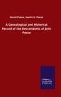Image for A Genealogical and Historical Record of the Descendants of John Pease