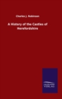 Image for A History of the Castles of Herefordshire