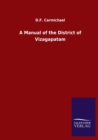 Image for A Manual of the District of Vizagapatam