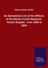 Image for An Alphabetical List of the Officers of the Ninety-Fourth Regiment, &quot;Scotch Brigade&quot;, from 1800 to 1869