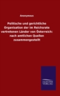 Image for Politische und gerichtliche Organisation der im Reichsrate vertretenen Lander von OEsterreich : nach amtlichen Quellen zusammengestellt