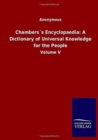 Image for Chamberss Encyclopaedia : A Dictionary of Universal Knowledge for the People: Volume V