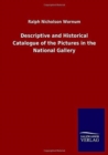 Image for Descriptive and Historical Catalogue of the Pictures in the National Gallery