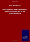 Image for Devotion to the Nine Choirs of Holy Angels, and especially to the Angel-Guardians