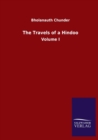 Image for The Travels of a Hindoo : Volume I