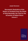 Image for Documents illustrative of the History of Scotland from the Death of King Alexander the Third to the Accession of Robert Bruce : Volume II