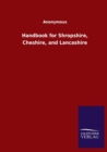 Image for Handbook for Shropshire, Cheshire, and Lancashire