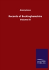 Image for Records of Buckinghamshire : Volume III