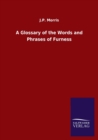 Image for A Glossary of the Words and Phrases of Furness