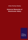 Image for Historical Memorials of Westminster Abbey