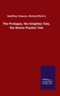 Image for The Prologue, the Knightes Tale, the Nonne Prestes Tale