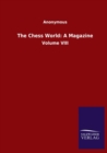 Image for The Chess World : A Magazine: Volume VIII
