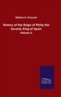 Image for History of the Reign of Philip the Second, King of Spain : Volume II