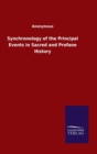Image for Synchronology of the Principal Events in Sacred and Profane History
