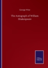Image for The Autograph of William Shakespeare