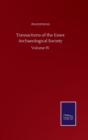 Image for Transactions of the Essex Archaeological Society : Volume IV