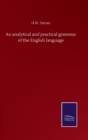Image for An analytical and practical grammar of the English language