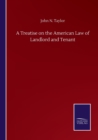 Image for A Treatise on the American Law of Landlord and Tenant