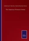Image for The American Woman&#39;s Home