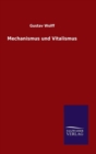 Image for Mechanismus und Vitalismus
