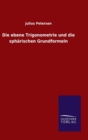 Image for Die ebene Trigonometrie und die spharischen Grundformeln