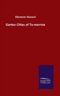 Image for Garten Cities of To-morrow