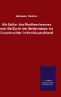 Image for Die Cultur des Maulbeerbaumes und die Zucht der Seidenraupe als Erwerbsmittel in Norddeutschland