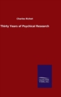 Image for Thirty Years of Psychical Research