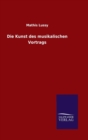 Image for Die Kunst des musikalischen Vortrags