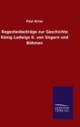 Image for Regestenbeitrage zur Geschichte Konig Ludwigs II. von Ungarn und Bohmen