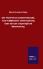 Image for Der Pustrich zu Sondershausen, kein Gotzenbild : Untersuchung uber dessen ursprungliche Bestimmung
