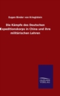 Image for Die Kampfe des Deutschen Expeditionskorps in China und ihre militarischen Lehren