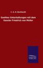 Image for Goethes Unterhaltungen mit dem Kanzler Friedrich von Muller