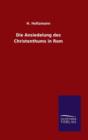 Image for Die Ansiedelung des Christenthums in Rom