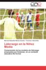 Image for Liderazgo En La Ninez Media