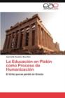Image for La Educacion en Platon como Proceso de Humanizacion