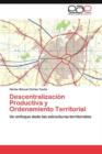 Image for Descentralizacion Productiva y Ordenamiento Territorial