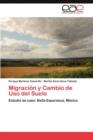 Image for Migracion y Cambio de Uso del Suelo