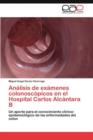 Image for Analisis de examenes colonoscopicos en el Hospital Carlos Alcantara B