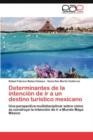 Image for Determinantes de la intencion de ir a un destino turistico mexicano