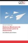 Image for Sistema Mexicano de Innovacion para la Autonomia