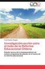 Image for Investigacion-accion para el exito de la Reforma Educacional Chilena