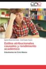 Image for Estilos atribucionales causales y rendimiento academico