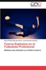 Image for Fuerza Explosiva En El Futbolista Profesional
