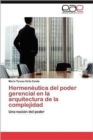 Image for Hermeneutica del poder gerencial en la arquitectura de la complejidad