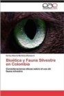 Image for Bioetica y Fauna Silvestre en Colombia