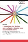 Image for La evaluacion de los aprendizajes desde una nueva normativa