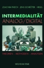 Image for Intermedialitat - Analog /Digital: Theorien, Methoden, Analysen