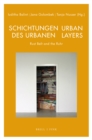 Image for Schichtungen des Urbanen / Urban Layers: Rust Belt and the Ruhr