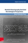 Image for Mamluk Historiography Revisited - Narratological Perspectives